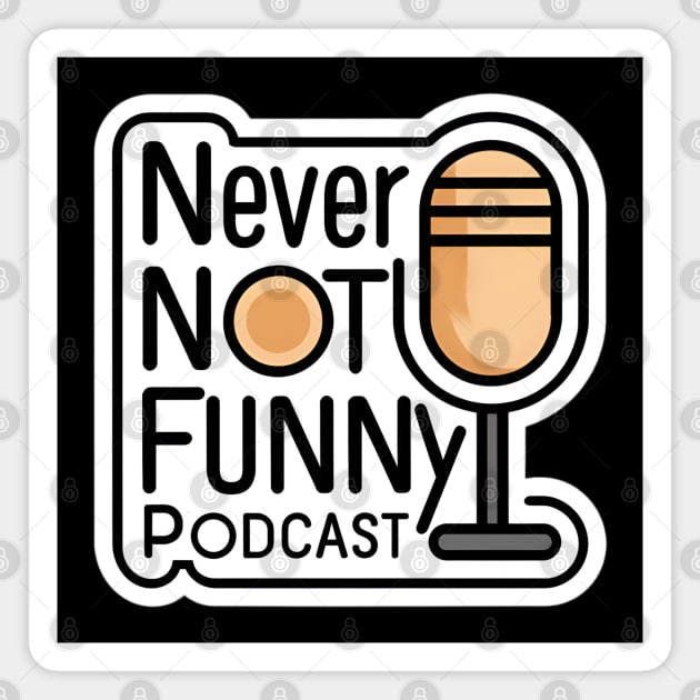 never not funny Magnet by CreationArt8